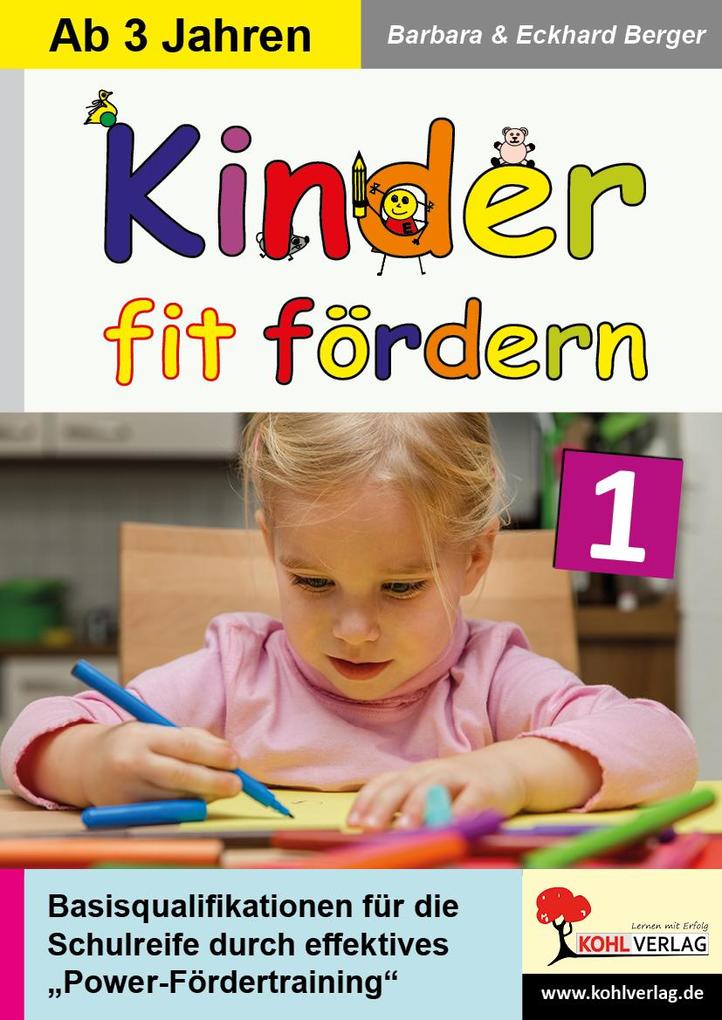 Kinder fit fördern. Band 1 Kindergarten und Vorschule - Eckhard Berger