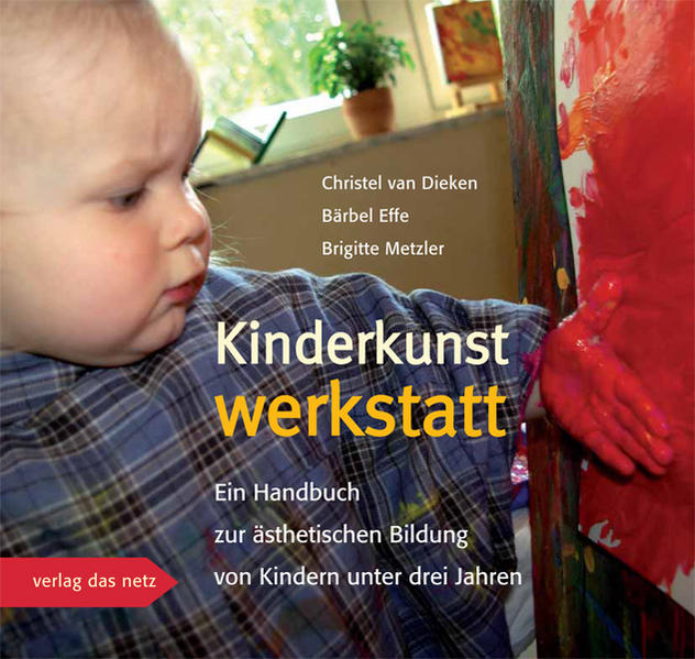 Kinderkunstwerkstatt - Christel van Dieken/ Bärbel Effe/ Brigitte Metzler