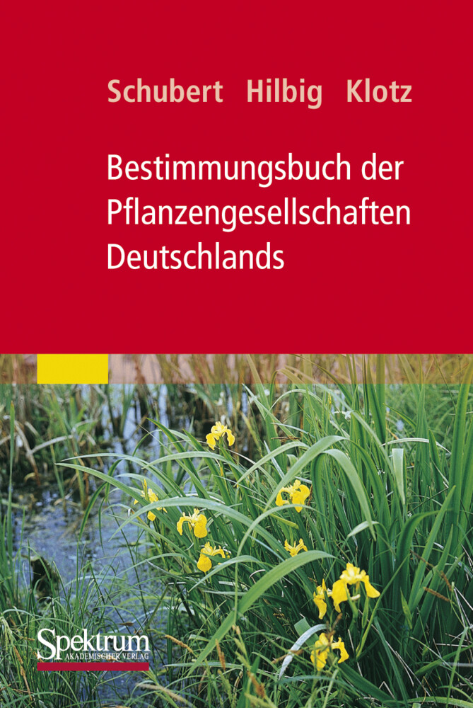 Bestimmungsbuch der Pflanzengesellschaften Deutschlands - Werner Hilbig/ Stefan Klotz/ Rudolf Schubert