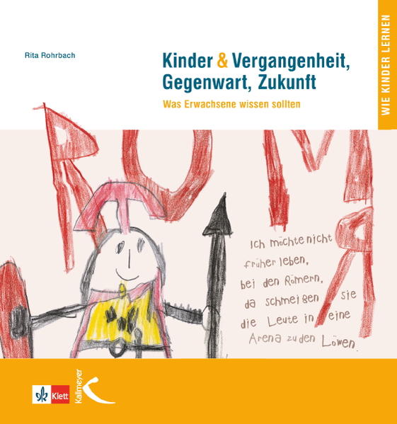 Kinder & Vergangenheit Gegenwart und Zukunft - Rita Rohrbach