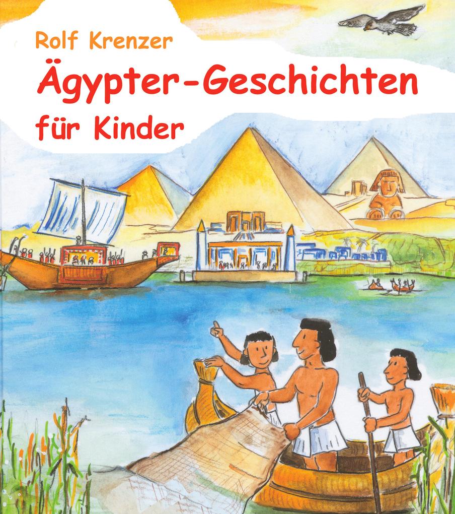 Ägypter-Geschichten für Kinder - Rolf Krenzer