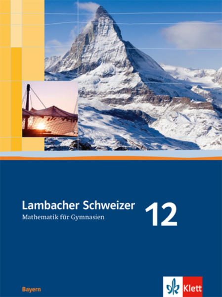 Lambacher Schweizer. 12. Schuljahr. Schülerbuch. Bayern - Herbert Götz/ Manfred Herbst/ Christine Kestler