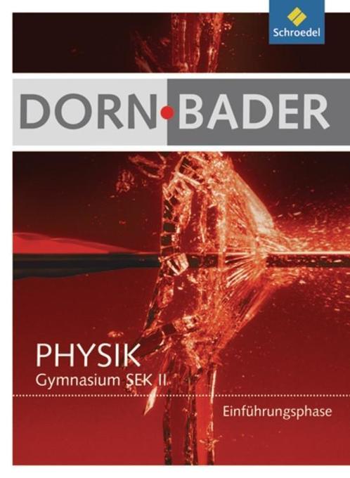 Dorn- Bader Physik. Schülerband Einführungsphase. Hessen Nordrhein-Westfalen