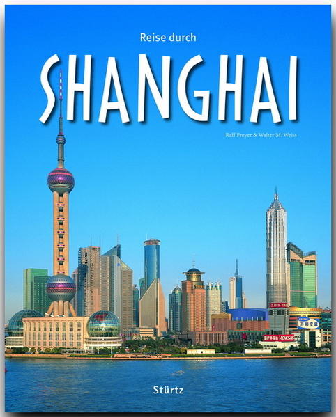Reise durch Shanghai - Walter M. Weiss