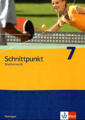 Schnittpunkt Mathematik. Schülerbuch 7. Schuljahr. Ausgabe für Thüringen