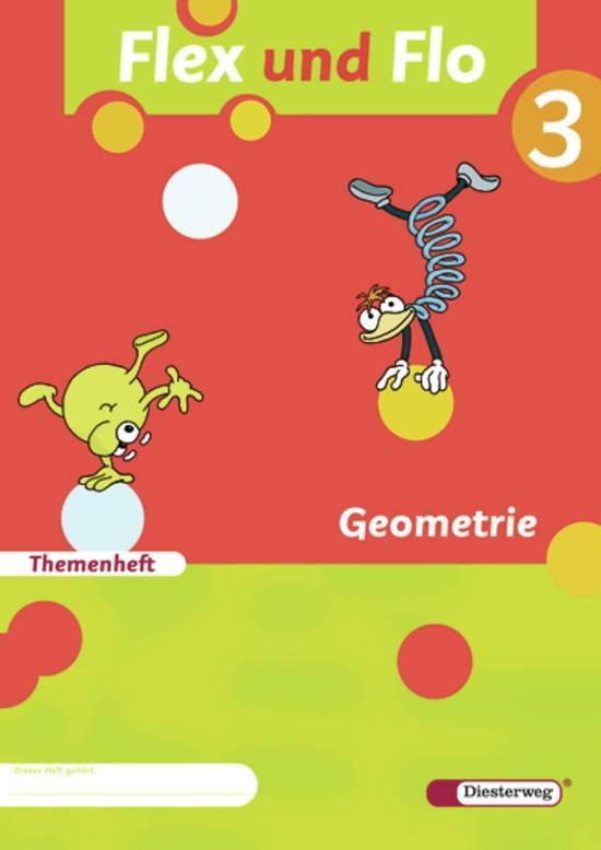 Flex und Flo. Themenheft Geometrie 3 - Jana Arndt/ Claudia Brall/ Rolf Breiter/ Britta Decker/ Christiane Deutschmann