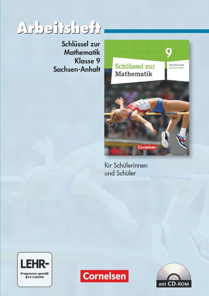 Schlüssel zur Mathematik 9. Schuljahr. Arbeitsheft mit eingelegten Lösungen und CD-ROM. Sekundarschule Sachsen-Anhalt
