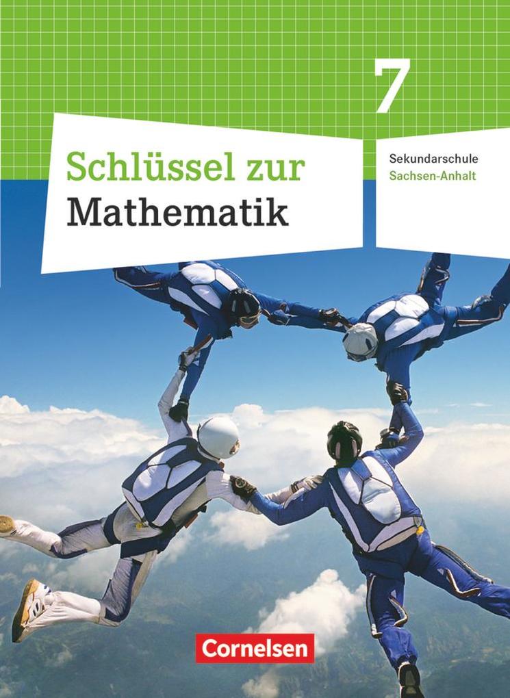 Schlüssel zur Mathematik 7. Schuljahr. Schülerbuch. Sekundarschule Sachsen-Anhalt