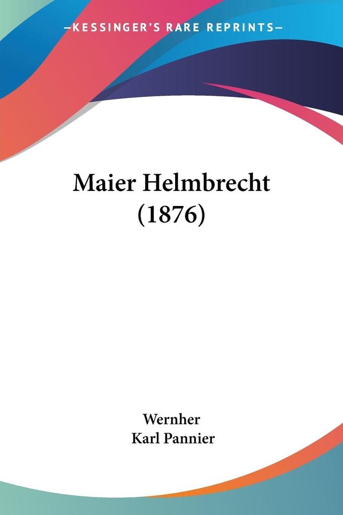 Maier Helmbrecht (1876) - Wernher/ Karl Pannier