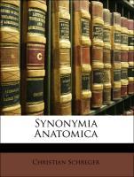 Synonymia Anatomica als Taschenbuch von Christian Schreger - Nabu Press