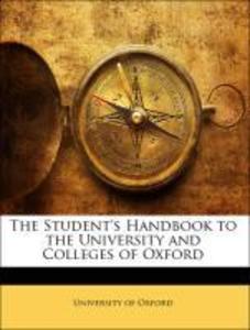 The Student´s Handbook to the University and Colleges of Oxford als Taschenbuch von University of Oxford - Nabu Press